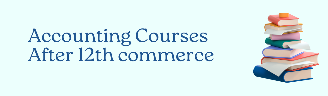 Accounting Courses after 12th commerce